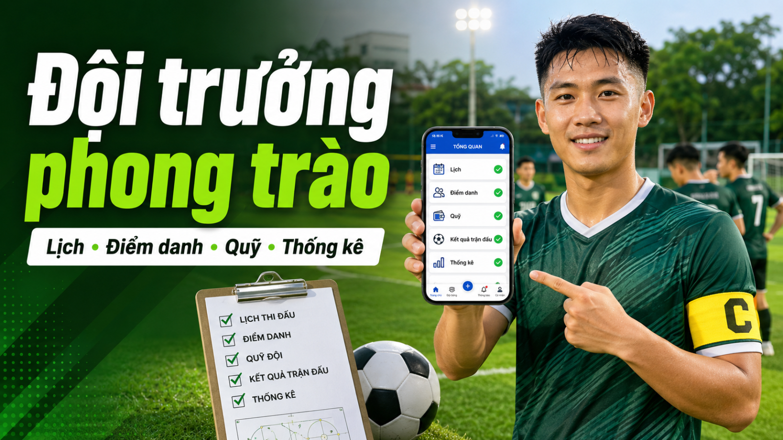 Đội trưởng bóng đá phong trào cần làm gì để quản lý đội tốt hơn?